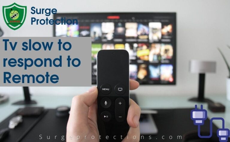 Tv slow to respond to Remote